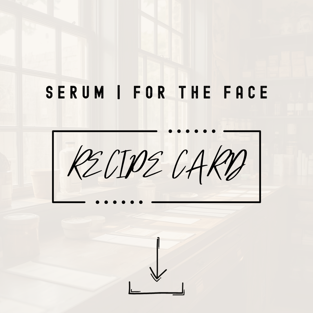 Recipe Card: Serum | For The Face (download)
